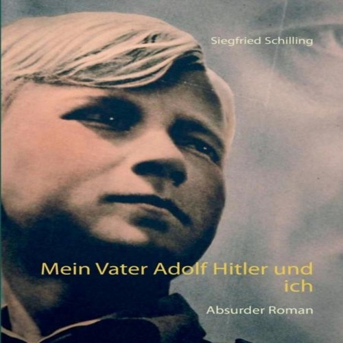 Mein vater adolf hitler und - vater,